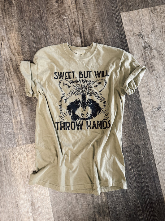 Sweet But Will Throw Hands Tee