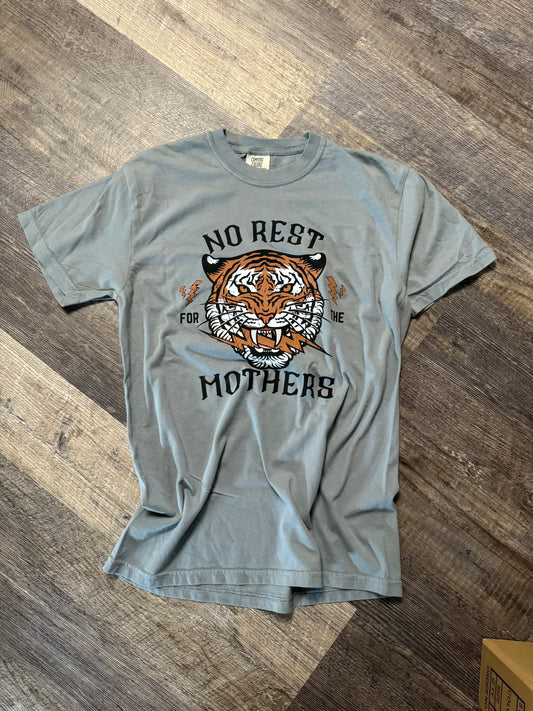 No Rest for the Mothers Tee