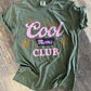 Cool Moms Club Tee